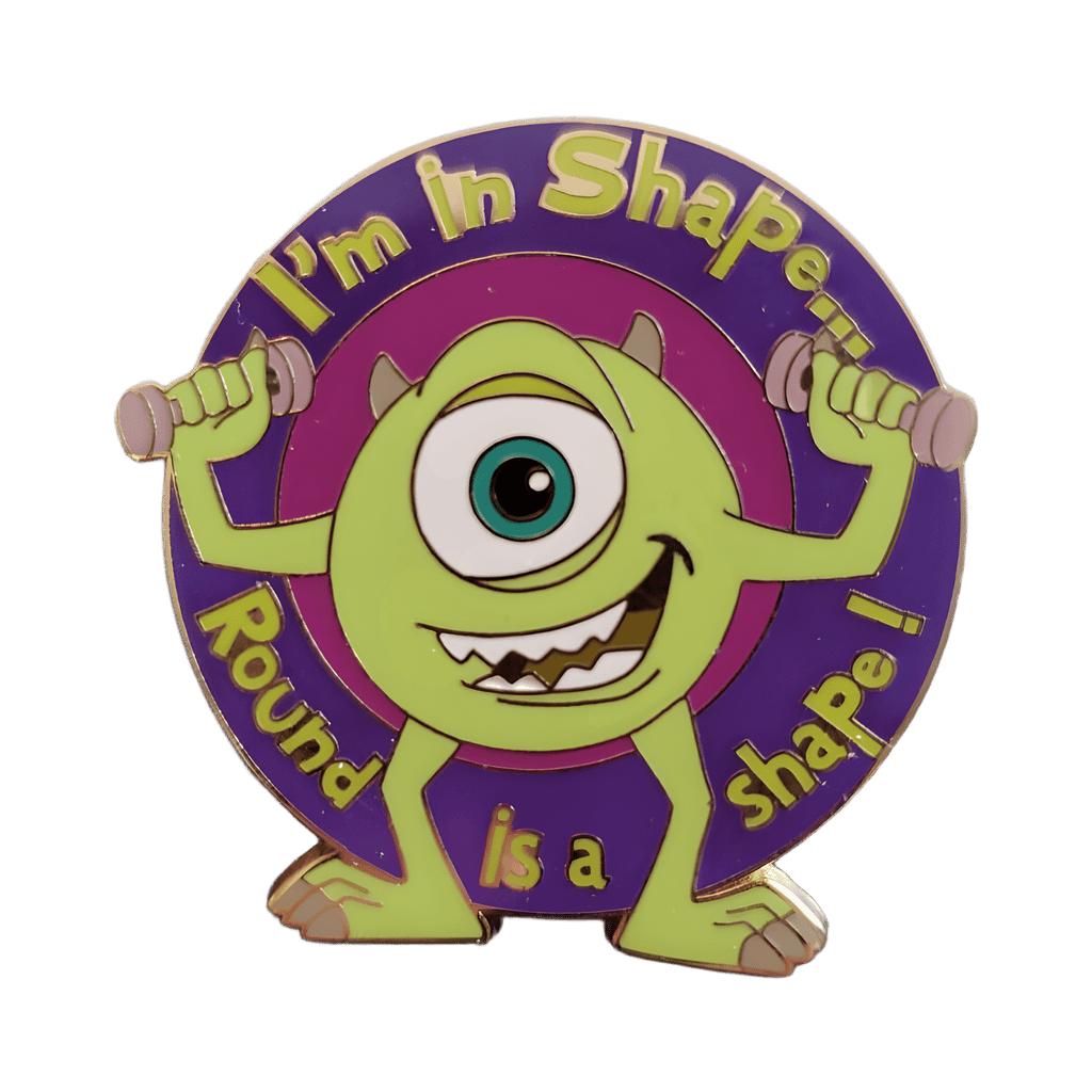 I'm In Shape - Mike Wazowski from Monsters, Inc Disney pin