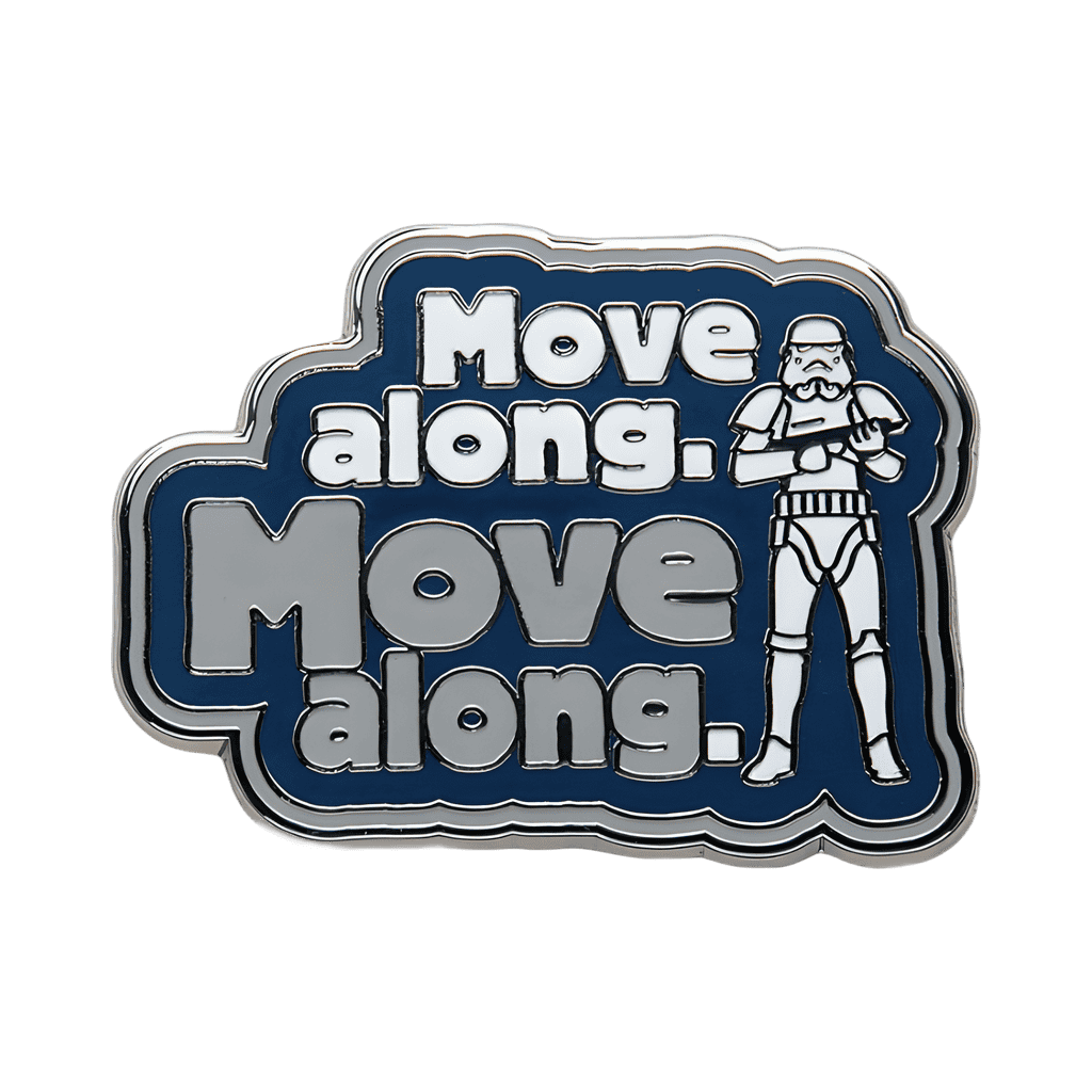 “Move along. Move along.” Disney pin