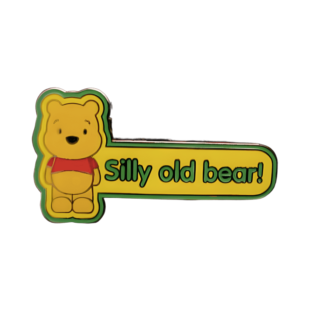 Silly old bear! with Character Cutie Winnie the Pooh Disney pin