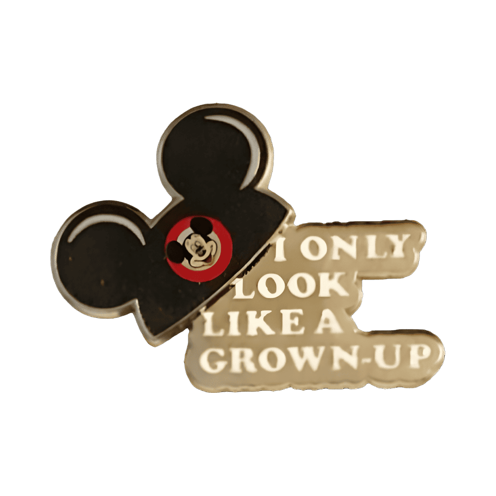Mickey Ears - I Only Look Like A Grown-Up Disney pin