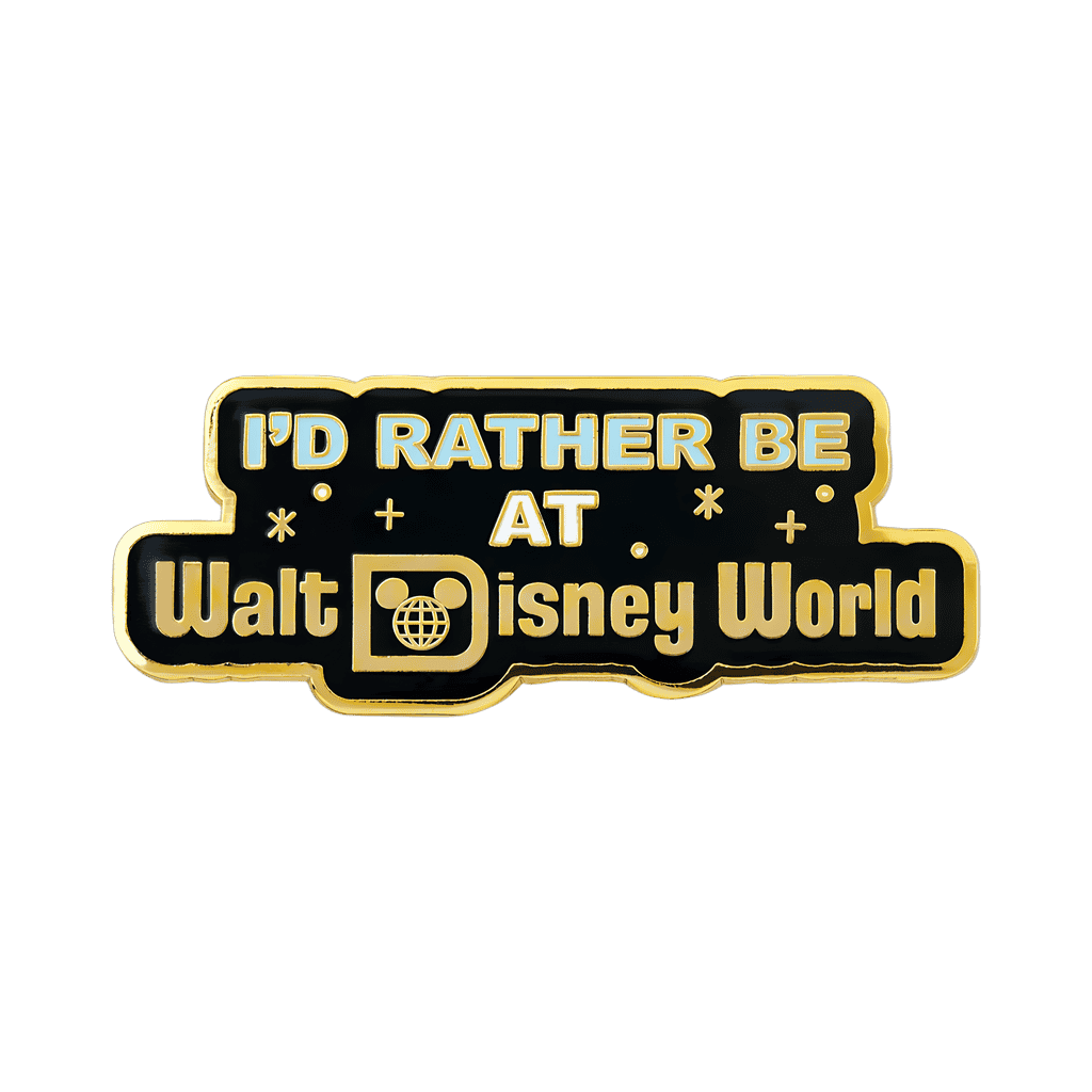 I'd Rather Be at Walt Disney World Disney pin