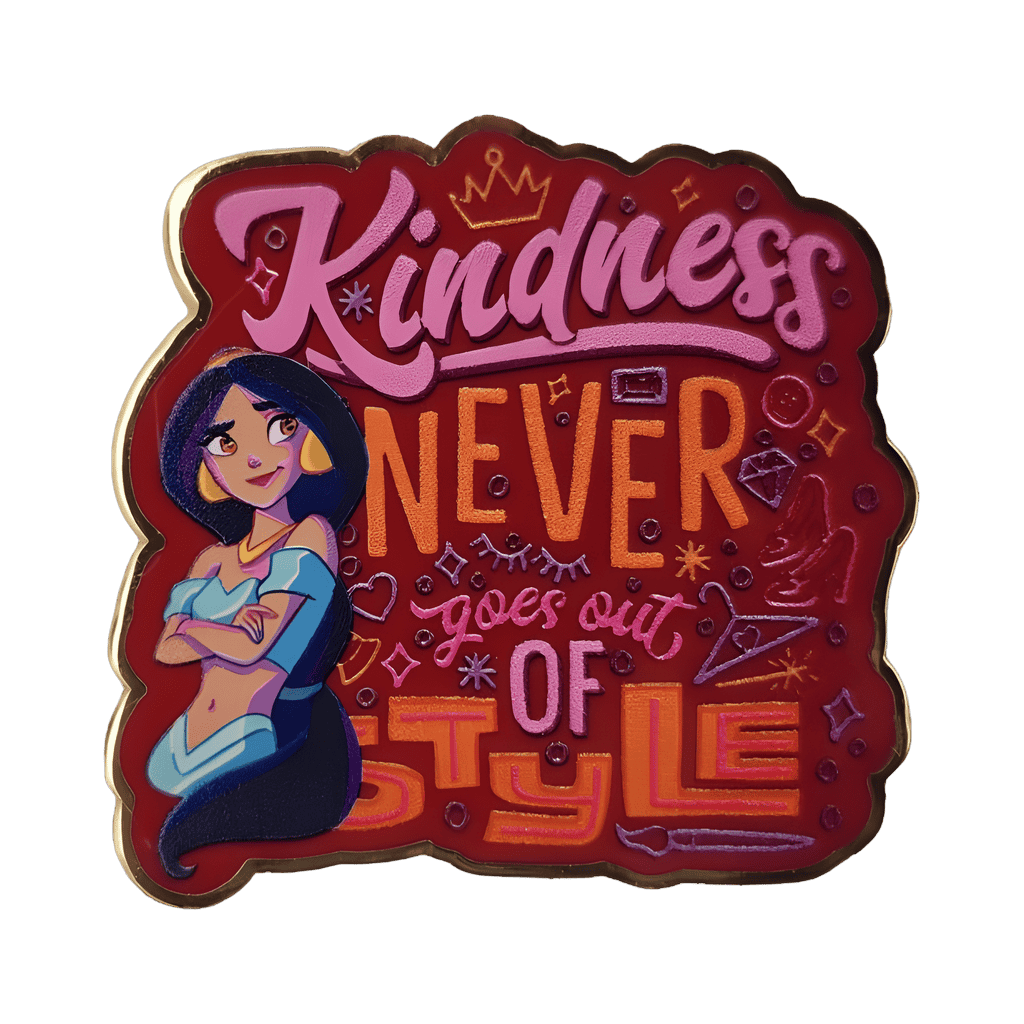 Kindness Never Goes Out Of Style - Jasmine Disney pin