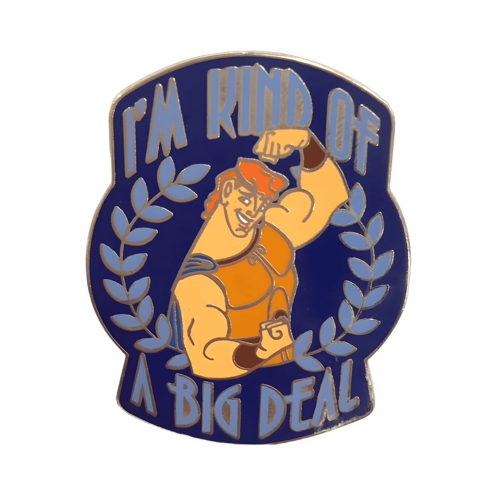 I'm Kind Of A Big Deal Disney pin