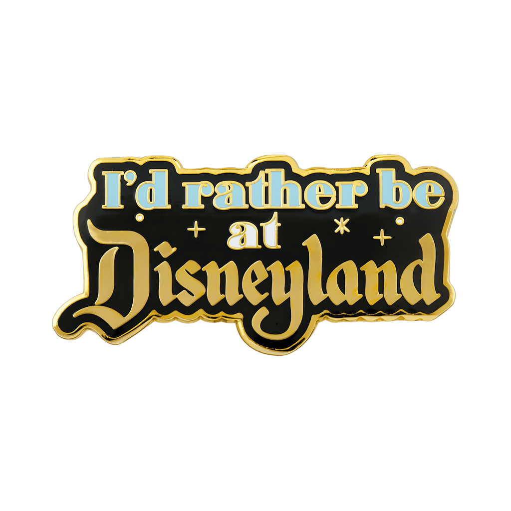 "I’d Rather Be at Disneyland" Disney pin