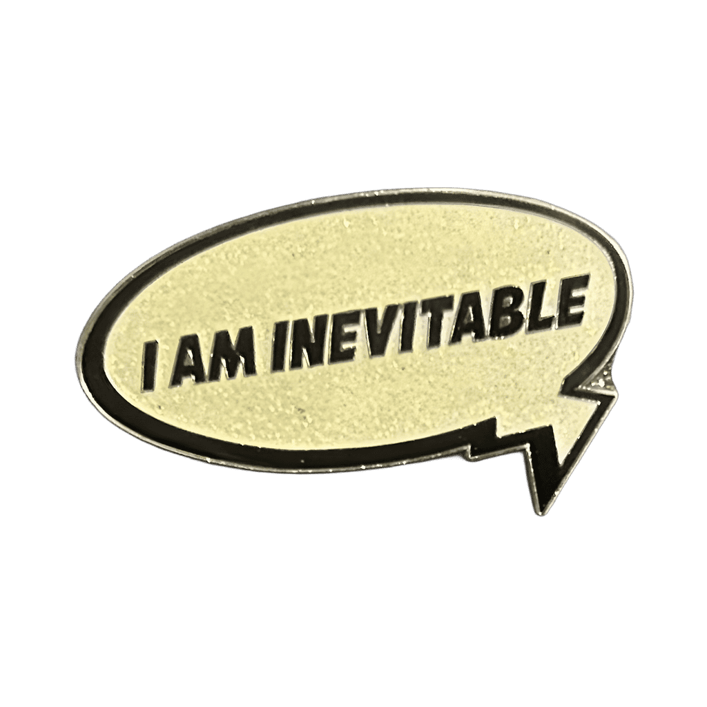I am Inevitable Disney pin