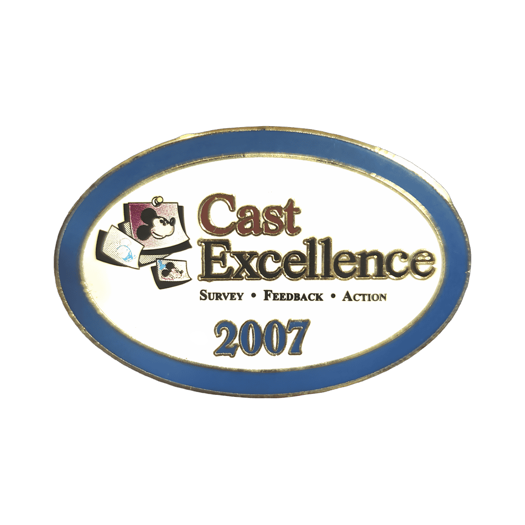 Cast Excellence 2007 — Survey, Feedback, Action Disney pin
