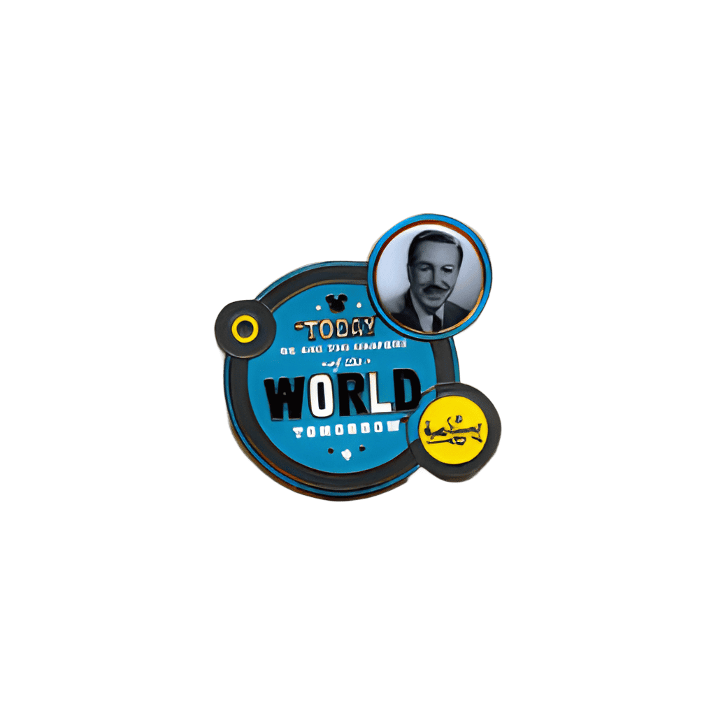 Today we are the shapers of the world tomorrow - Walt Disney Disney pin