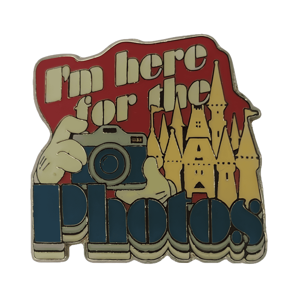 I'm Here For The Photos Disney pin