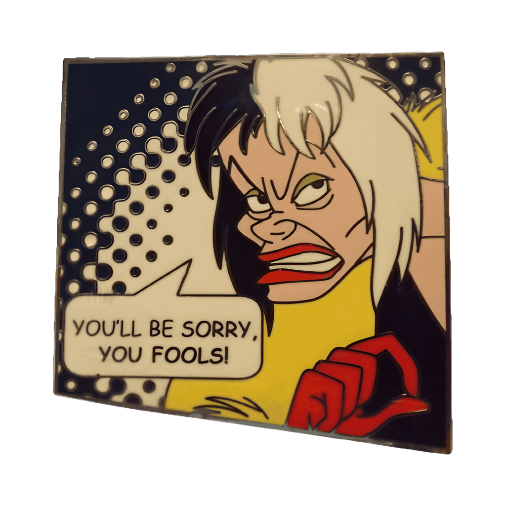 You'll Be Sorry, You Fools! (Cruella De Vil) Disney pin