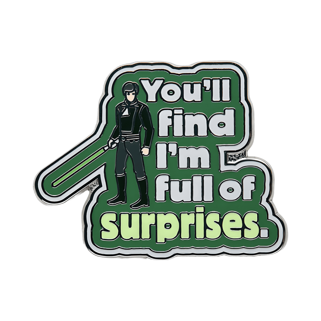 “You’ll find I’m full of surprises.” Disney pin