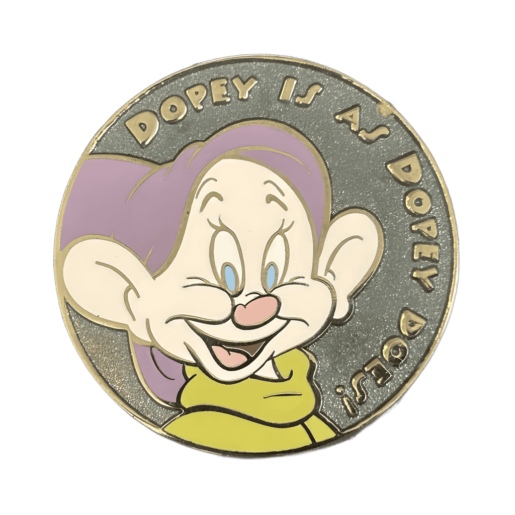 “Dopey Is As Dopey Does!” Button Disney pin