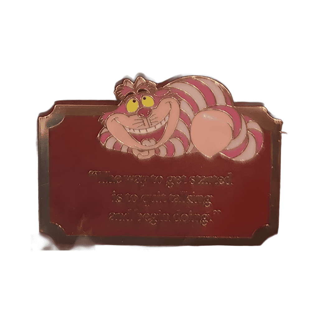 "The Way to Get Started is to Quit Talking ..." Disney pin