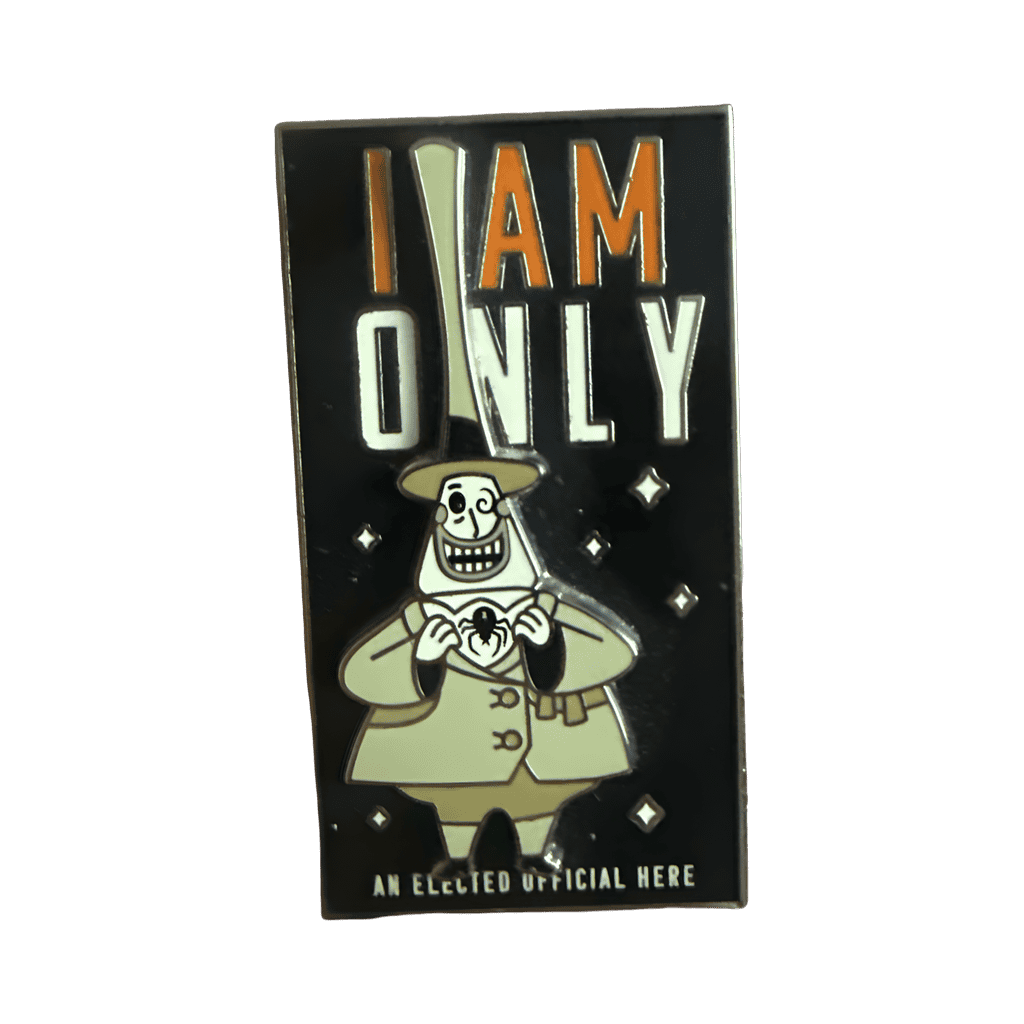 The Mayor - I Am Only An Elected Official Here Disney pin