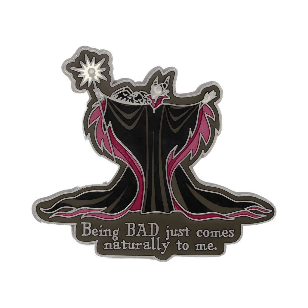 Being Bad Just Comes Naturally To Me - Maleficent Disney pin