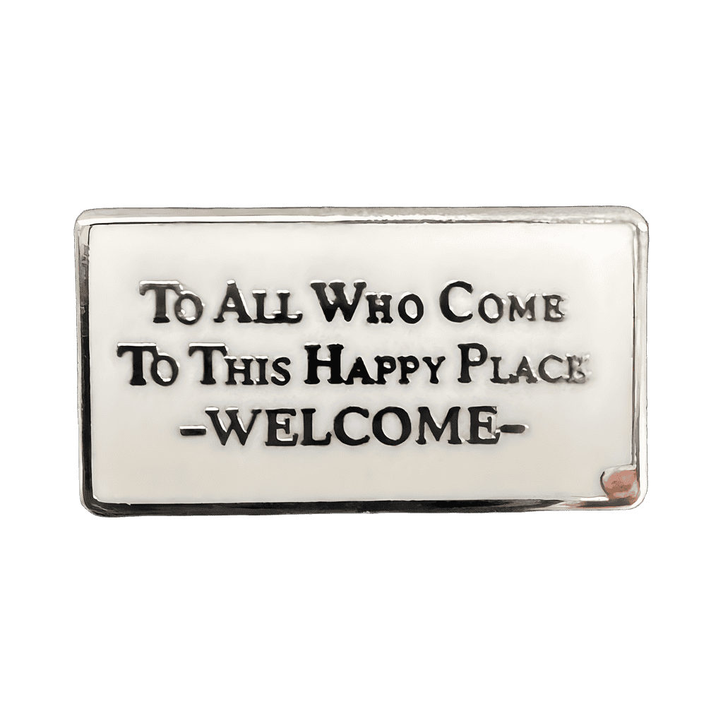 To All Who Come to This Happy Place, Welcome Disney pin